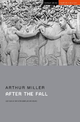After the Fall - Miller, Arthur, and Espejo-Romero, Ram�n (Volume editor), and Abbotson, Susan (Series edited by)