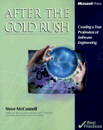 After the Gold Rush: Creating a True Profession of Software Engineering