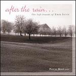 After the Rain...The Soft Sounds of Erik Satie