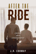 After the Ride: Crime and Compassion