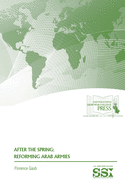 After the Spring: Reforming Arab Armies: Reforming Arab Armies
