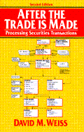 After the Trade Is Made: Processing Securities Transactions