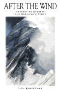 After the Wind: Tragedy on Everest One Survivor's Story