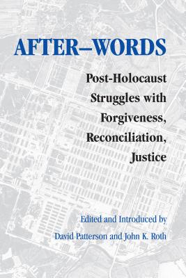 After-Words - Patterson, David (Editor), and Roth, John K (Editor)