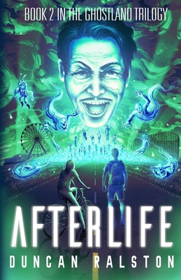 Afterlife: Ghostland 2.0 - Ralston, Duncan