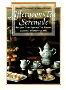 Afternoon Tea Serenade: Recipes from Famous Tea Rooms
