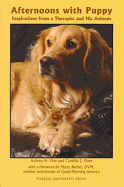 Afternoons with Puppy: Inspirations from a Therapist and His Animals