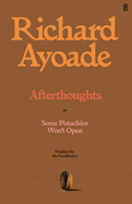 Afterthoughts: or Some Pistachios Won't Open - Wisdom for the Unreflective