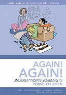 Again, Again!: Understanding Schemas in Young Children
