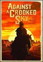 Against a Crooked Sky