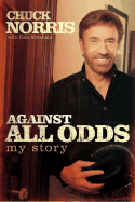 Against All Odds: My Story