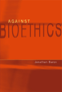 Against Bioethics