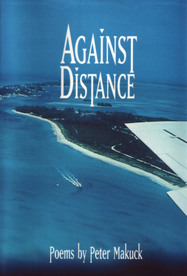 Against Distance - Makuck, Peter