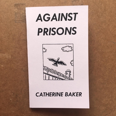 Against Prisons - Baker, Catherine