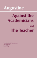 Against the Academicians and the Teacher
