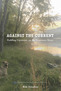 Against the Current: Paddling Upstream on the Tennessee River