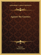 Against The Gnostics