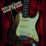 Against the Grain - Rory Gallagher