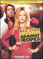 Against the Ropes [WS]