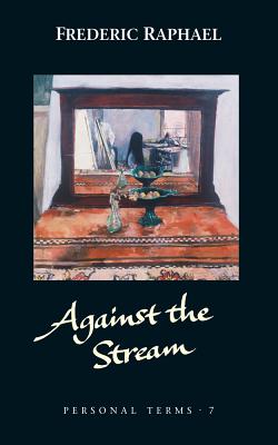 Against the Stream - Raphael, Frederic