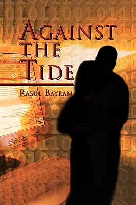 Against the Tide - Bayram, Rasul