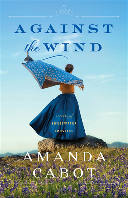 Against the Wind - Cabot, Amanda