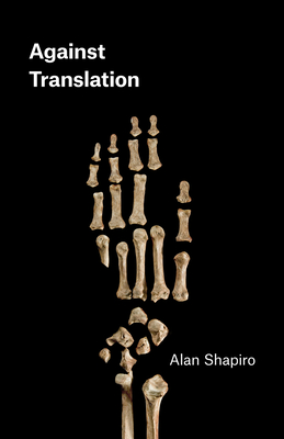 Against Translation - Shapiro, Alan