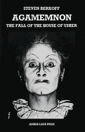 Agamemnon; The Fall of the House of Usher