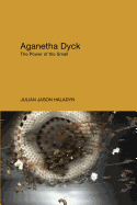 Aganetha Dyck: The Power of the Small
