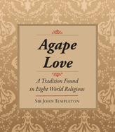 Agape Love: Tradition in Eight World Religions