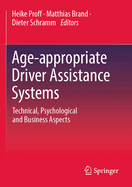 Age-appropriate Driver Assistance Systems: Technical, Psychological and Business Aspects
