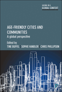 Age-Friendly Cities and Communities: A Global Perspective