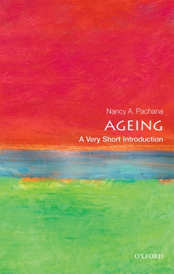 Ageing: A Very Short Introduction - Pachana, Nancy A.