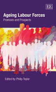 Ageing Labour Forces: Promises and Prospects