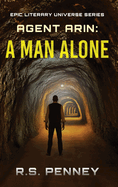 Agent Arin: A Man Alone