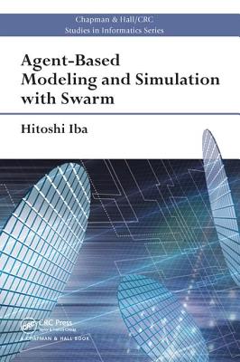 Agent-Based Modeling and Simulation with Swarm - Iba, Hitoshi