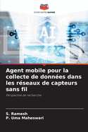 Agent mobile pour la collecte de donn?es dans les r?seaux de capteurs sans fil