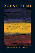Agent_zero: Toward Neurocognitive Foundations for Generative Social Science