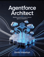 Agentforce Architect: Building autonomous sales & service agents on Salesforce