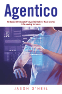 Agentico: AI-Based Wristwatch's Agents Deliver Real-world, Life-saving Services