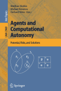 Agents and Computational Autonomy: Potential, Risks, and Solutions