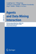 Agents and Data Mining Interaction: 9th International Workshop, Admi 2013, Saint Paul, MN, USA, May 6-7, 2013, Revised Selected Papers