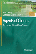 Agents of Change: Enzymes in Milk and Dairy Products