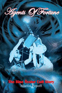 Agents of Fortune: The Blue Oyster Cult Story