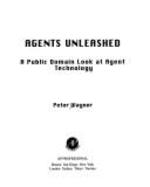 Agents Unleashed: A Public Domain Look at Agent Technology