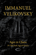 Ages in Chaos IV: The Dark Age of Greece