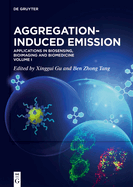 Aggregation-Induced Emission: Applications in Biosensing, Bioimaging and Biomedicine - Volume 1