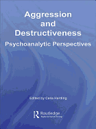 Aggression and Destructiveness: Psychoanalytic Perspectives