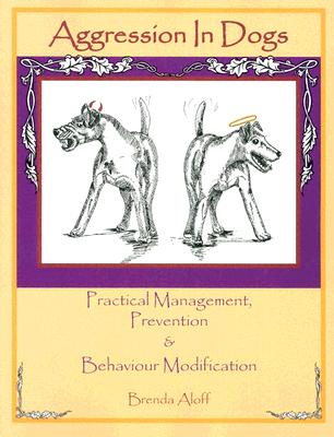Aggression in Dogs - Aloff, Brenda
