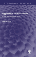 Aggression in the Schools: Bullies and Whipping Boys